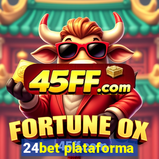 24bet plataforma